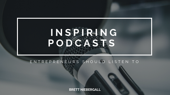Inspiring Podcasts Entrepreneurs Should Listen To